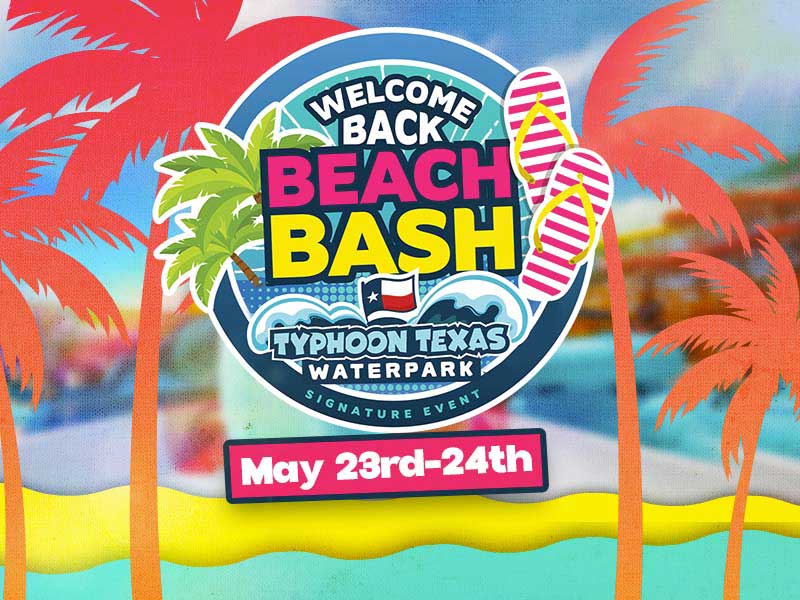 Welcome Back Beach Bash May 23-24th