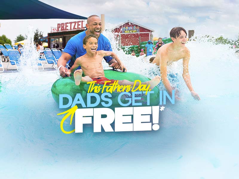 This Father's Day Dads Get in Free
