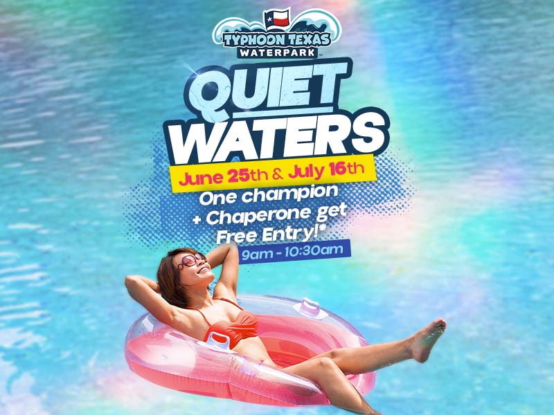 Quiet Waters - June 25th and July 16th