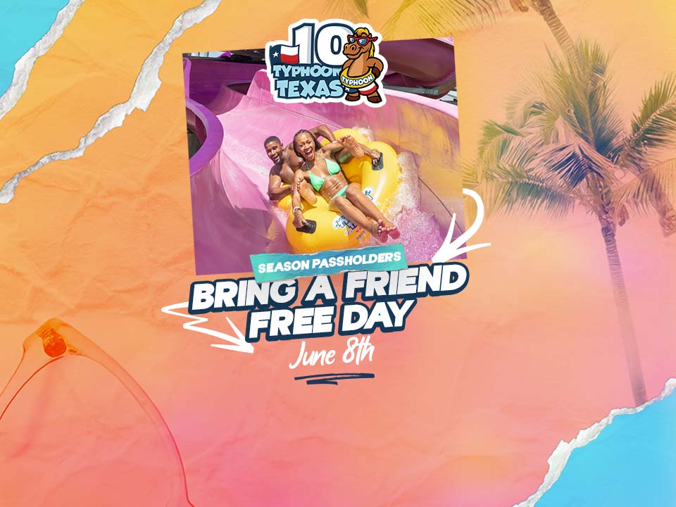 Season Passholder Bring a Friend Free Day